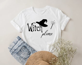 Witch Please Shirt | Halloween Shirt | Crewneck