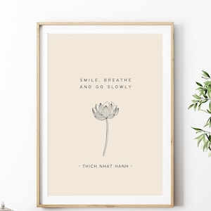Thich Nhat Hanh Quote Print, Smile Breath and Go Slowly, Meditation Printable Wall Art, Mindfulness Wall Decor