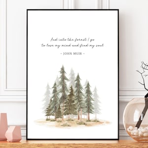 John Muir Zitat druckbare Wandkunst, in den Wald gehe ich, Aquarell Wald Illustration Dekor, druckbare JMT Poster