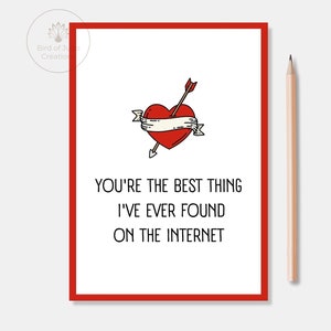 Vous êtes la meilleure chose que j'ai jamais trouvée sur Internet, carte imprimable de rencontre en ligne