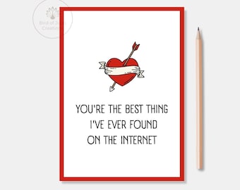 You&#39;re the Best Thing I&#39;ve Ever Found on the Internet, Online Dating Printable Card