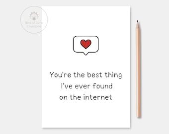 You&#39;re the Best Thing I&#39;ve Ever Found on the Internet, Online Dating Printable Card