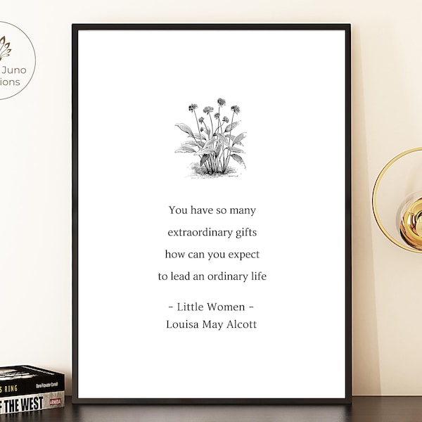 Little Women Quote Print, You have so many extraordinary gifts, Louisa May Alcott Book Wall Decor, Printable Poster