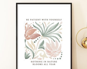 Be Patient With Yourself Floral Art Print - Therapy Office Decor (Digital Download)