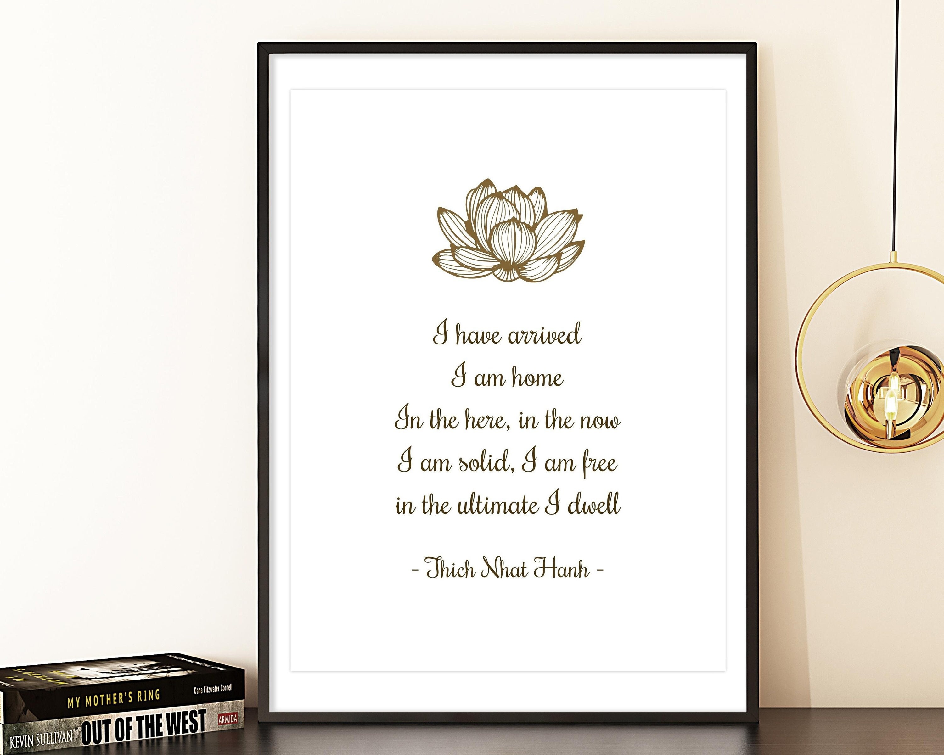 Thich Nhat Hanh Quote Print, I Have Arrived I Am Home, Printable Wall ...