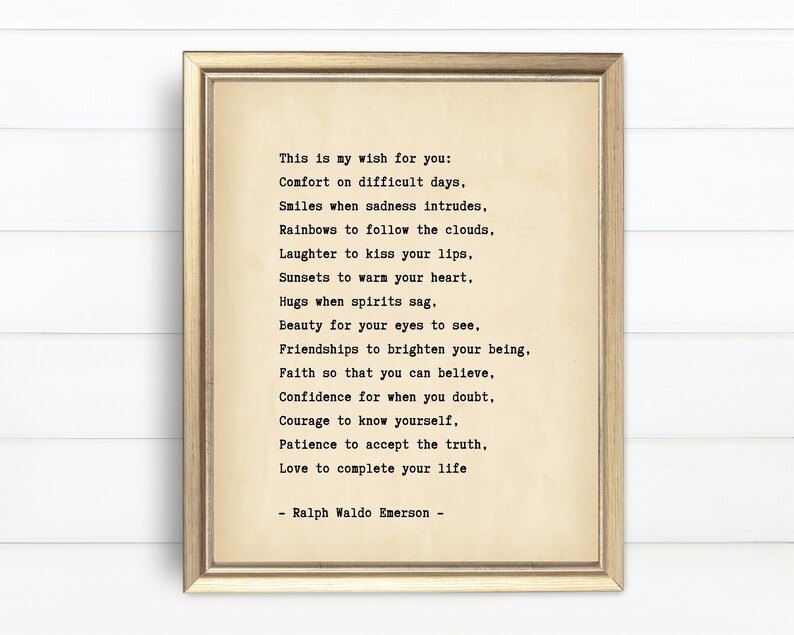 May include: A framed print with a vintage aesthetic featuring a poem by Ralph Waldo Emerson. The poem is titled "This is my wish for you" and includes lines like "Comfort on difficult days" and "Love to complete your life".