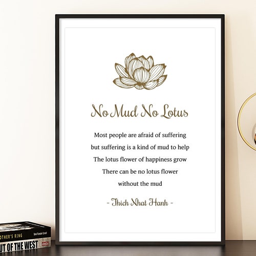 Thich Nhat Hanh Quote Print: No Mud No Lotus (Digital Download)