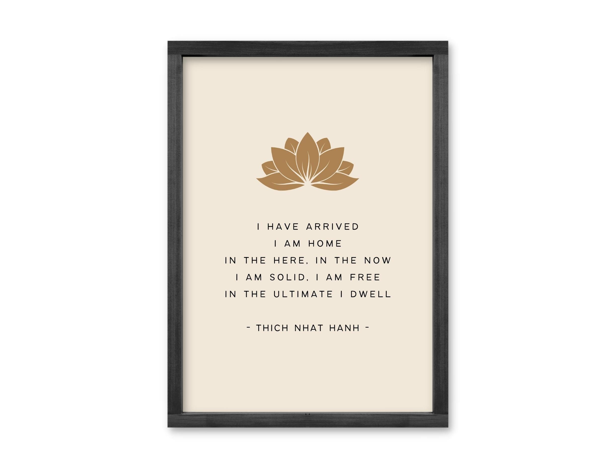 Thich Nhat Hanh Quote Print, I Have Arrived I Am Home, Printable Wall ...