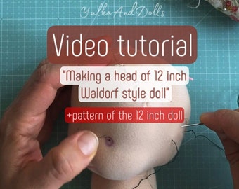 Head making Video TUTORIAL + pattern of Waldorf doll (12 inch doll)