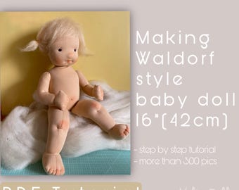 Waldorf doll making tutorial (16 inch baby doll) - PDF patter + step by step tutorial