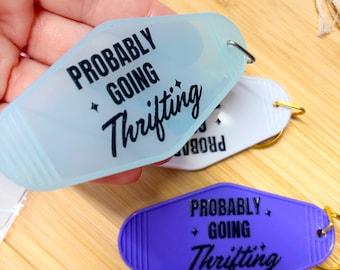 Probably Going Thrifting Motel Style Keychain for Keys | Thrift Store | Trendy Gift | BFF Gift | Key Tag | Humor | Reseller | Second Hand