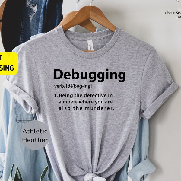 Debugging Shirt, Coder Shirt, Hacker Shirt, Programming Shirt, Debugging Definition T-Shirt, Computer Science Gift, IT Shirt,  Coding Tshirt