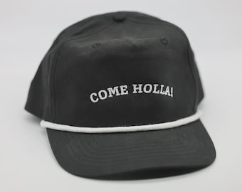 come holla! hat
