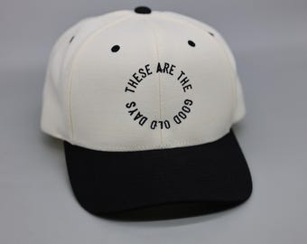 These are the good old days Hat Snapback