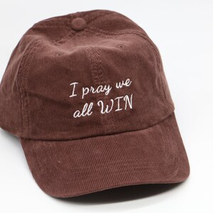 I prey we all win hat