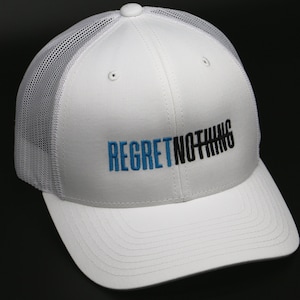 Regret Nothing Hat