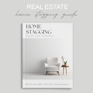Real Estate Home Staging Guide, Staging Checklist, New Home Staging List, Realtor Listing Presentation, Seller Guide, Buyer Guide, Realtor