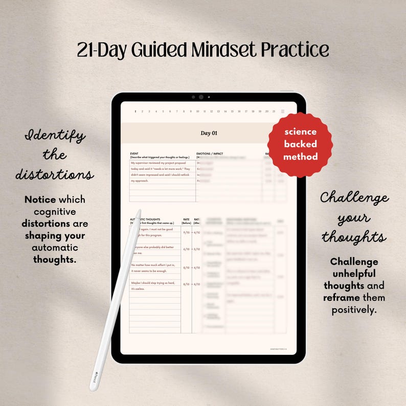 May include: A digital tablet displaying a 21-Day Guided Mindset Practice. The screen shows a worksheet with prompts for identifying distortions and challenging thoughts. A stylus rests on the screen. Text includes "Identify the distortions" and "Challenge your thoughts."