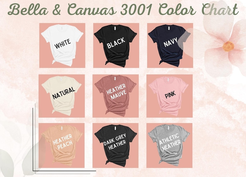 May include: A color chart displaying nine Bella & Canvas 3001 t-shirts in various colors. The colors include white, black, navy, natural, heather mauve, pink, heather peach, dark grey heather, and athletic heather. Each shirt is folded and labeled with its color name.