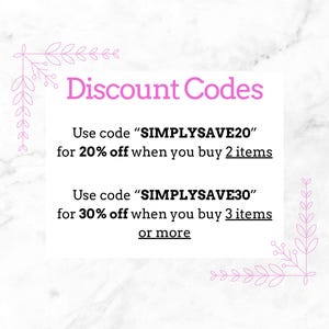 May include: A white background with the text "Discount Codes" in pink. The text provides discount codes "SIMPLYSAVE20" for 20% off when buying 2 items and "SIMPLYSAVE30" for 30% off when buying 3 or more items. Pink floral accents frame the text.