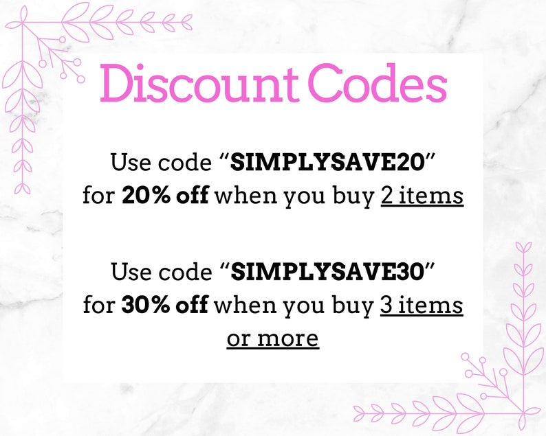 May include: Pink floral graphic with the text "Discount Codes" and two discount codes: "SIMPLYSAVE20" for 20% off when you buy 2 items and "SIMPLYSAVE30" for 30% off when you buy 3 items or more.