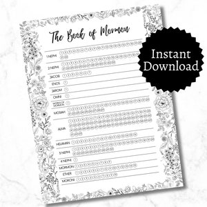 May include: A printable checklist for reading the Book of Mormon. The checklist includes all the books in the Book of Mormon, with spaces to mark off each chapter as it is read.