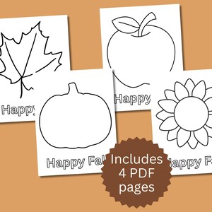 May include: Four white coloring pages featuring black line art of a maple leaf, an apple, a pumpkin, and a sunflower. Each page includes the text Happy Fall. A brown circular badge with the text Includes 4 PDF pages is overlaid on the image.