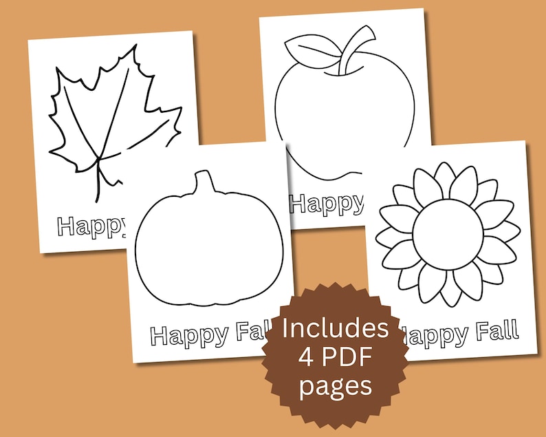 May include: Four white coloring pages featuring black line art of a maple leaf, an apple, a pumpkin, and a sunflower. Each page includes the text Happy Fall. A brown circular badge with the text Includes 4 PDF pages is overlaid on the image.