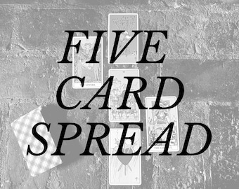Five Card Tarot Reading