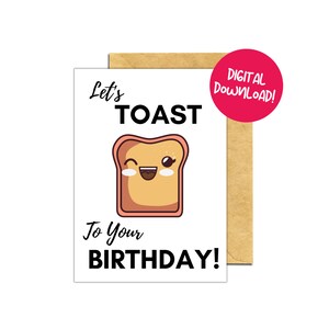 Printable Birthday card.Funny Printable Birthday Card.Downloadable Birthday Card.Digital Birthday Card.Instant Download.Pun.Toast