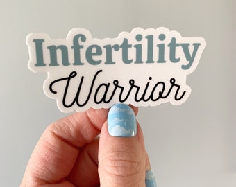 Infertility Warrior Sticker, IVF Stickers, Infertility Gifts,  IVF Gifts, 1 in8 , Fertility Gift, Miscarriage, Condolences