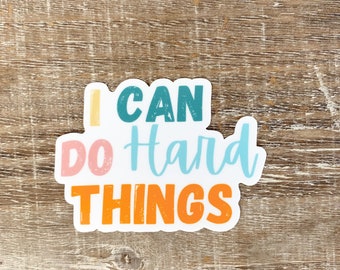 I Can Do Hard Things, I Can Do Hard Things Stickers, Positive Stickers, Inspiring Stickers, Uplifting Quotes, Stickers For Kids