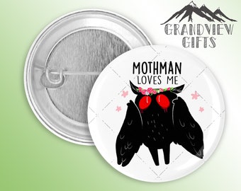 Mothman Loves Me!  1.5" handmade pinback button, Moth Man button