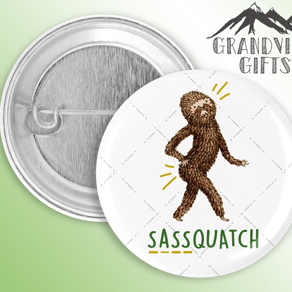 Believe in SASSquatch!  1.5" pinback button, Sasquatch, Big Foot