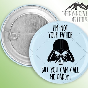 I&#39;m NOT your Father! 1.5&quot; pinback button, Darth Vader