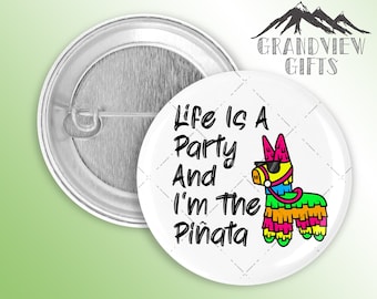 Life is a Party and I'm the Pinata! handmade 1.5" pinback button, Charles Boyle, Brooklyn 99