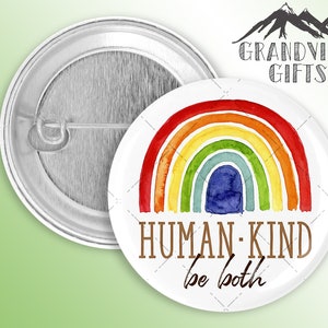 Human Kind Be Both 1.5&quot; pinback button