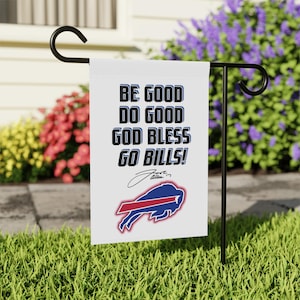 Bandera de jardín de los Buffalo Bills; Sé bueno, haz el bien, Dios te bendiga, ¡Vamos Bill!; Josh Allen; Bills Mafia