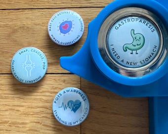 Fun Chronic Illness Awareness Buttons, Gastroparesis, POTS, Postural Orthostatic Tachycardia Syndrome, Ehlers-Danlos Syndrome, EDS, MCAS