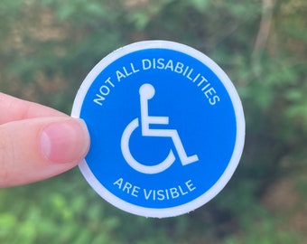Not All Disabilities Are Visible Sticker, Invisible Disability Sticker, Chronic Illness Sticker, Wheelchair Mobility Aid Sticker, EDS, POTS