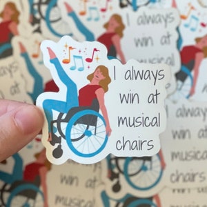 I Always Win at Musical Chairs Sticker, Wheelchair User Sticker, Mobility Aid Sticker, Disability Pride Sticker, Chronic Illness Sticker