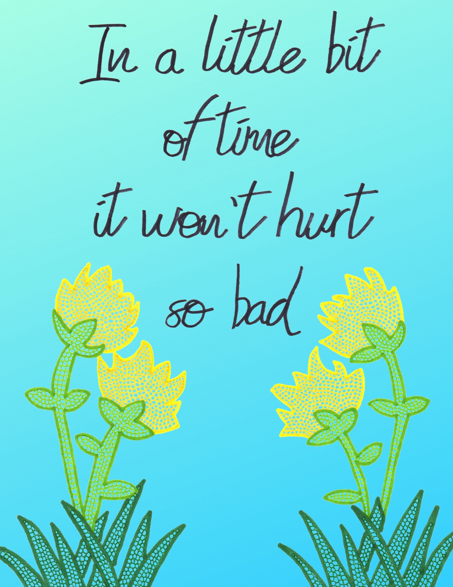 In A Little Bit Of Time It Won't Hurt So Bad Dodie Etsy