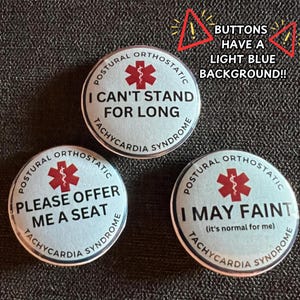 Medical Alert Buttons, Please Offer Me a Seat, I Can&#39;t Stand for Long, I May Faint, POTS Buttons, Postural Orthostatic Tachycardia Syndrome