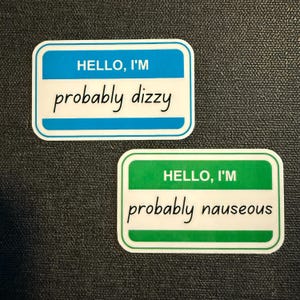 I&#39;m Probably Dizzy, Nauseous, Name Tag Sticker, POTS, Postural Orthostatic Tachycardia Syndrome, Gastroparesis, Nausea, Chronic Illness