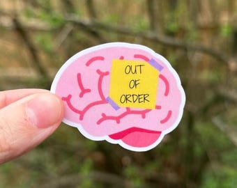 Brain Out of Order Sticker, Migraine Awareness, Epilepsy, Seizures, Chiari Malformation, Functional Neurological Disorder, Chronic Illness