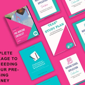 May include: A pink and teal graphic design for a complete package to succeeding in your pre-nursing journey. The package includes a pre-nursing checklist, a personal statement workbook, a TEAS study plan, a nursing school application calendar, and a nursing school application tracker.