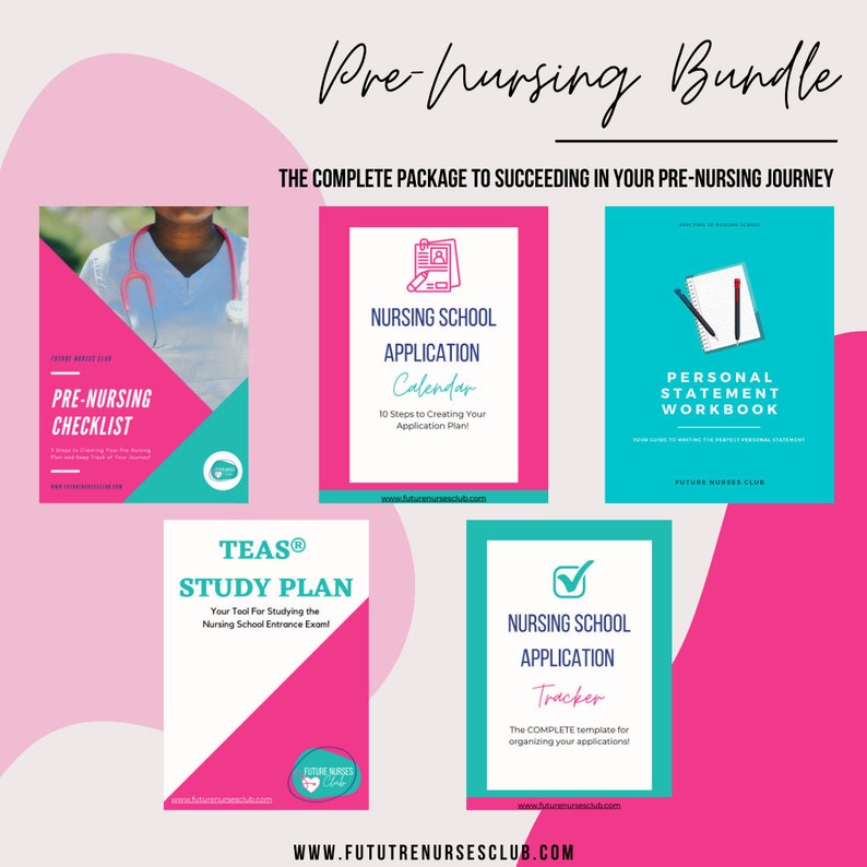 May include: A pink and teal graphic with the text "Pre-Nursing Bundle" and "The Complete Package to Succeeding in Your Pre-Nursing Journey". The graphic features five different digital products for pre-nursing students, including a checklist, calendar, workbook, study plan, and application tracker.