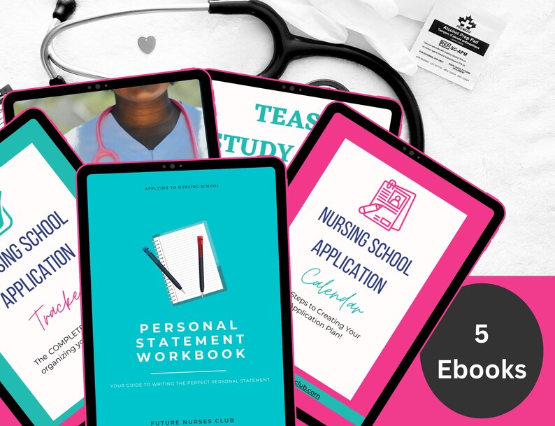 May include: Five digital ebooks for nursing school applicants. The ebooks cover topics such as personal statement writing, application tracking, and a calendar for creating an application plan. The ebooks are displayed on tablet screens with a stethoscope and a medical document in the background.