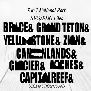 8 in 1 Bundle; National Park Names with Landmark Silhouettes; SVG PNG Die Cut Files; Tetons, Yellowstone, Glacier, Zion, Bryce