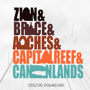 May include: A digital download graphic design featuring the names of five national parks in the United States: Zion, Bryce, Arches, Capitol Reef, and Canyonlands. The names are stacked vertically in a colorful design with each name in a different color.
